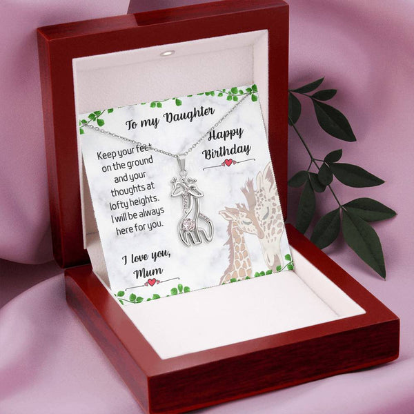 To my Daughter - Graceful Love Giraffe - Always Here