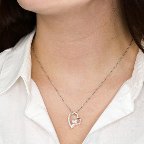 You've Been There For Me - Forever Love Necklace
